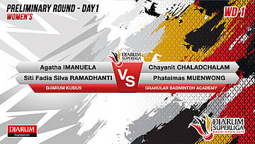 WD1 | IMANUELA/RAMADHANTI (DJARUM KUDUS) VS CHALADCHALAM/MUENWONG (GRANULAR)