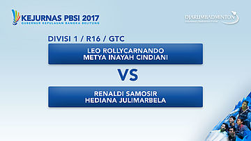 KEJURNAS PBSI 2017 | DIVISI 1 | R16 - GTC | Leo / Metya VS Renaldi / Hediana