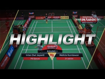 Intan Dwi Jayanti (PB Djarum) VS Melicia Kurniawan (21 Jaktim) 