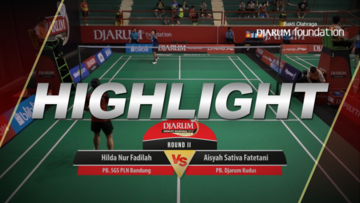 Aisyah Sativa Fatetani (Djarum Kudus) VS Hilda Nur Fadilah (SGS PLN Bandung)