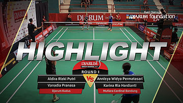 Aldira Rizki Putri/Vanadia Pranasa (Djarum Kudus) VS Annisya Widya Permatasari/Karina Ria Hardianti (Mutiara Cardinal Bandung)
