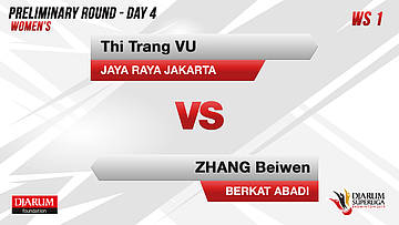 WS1 | VU THI TRANG (JAYA RAYA JAKARTA) VS ZHANG BEIWEN (BERKAT ABADI BANJARMASIN)