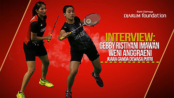 [INTERVIEW] Gebby Ristiyani Imawan/Weni Anggraeni - Juara Ganda Dewasa Putri