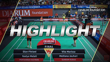 Vita Marissa/Meiliana Jauhari (Djarum Kudus) VS Dian Fitriani/Nadya Melati (Pertamina Fastron)