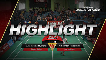 Alya Rahma Mulyani (Djarum Kudus) VS Alifia Intan Nurrokhim (Djarum Kudus)