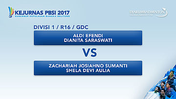 KEJURNAS PBSI 2017 | DIVISI 1 | R16 - GDC | Aldi / Dianita VS Zachariah / Shela