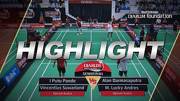 I Putu Pande/Vincentius S (Djarum Kudus) VS Alan Darmasaputra/M Lucky Andres (Djarum Kudus)