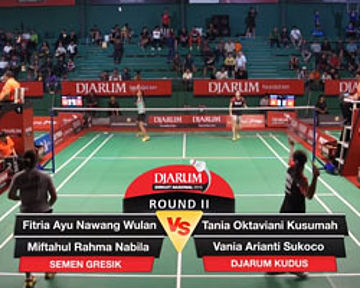 Tania Oktaviani K / Vania Arianti S (Djarum Kudus) VS Fitria Ayu / Miftahul Rahma (Semen Gresik)