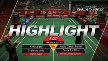 Kelly Larissa/Shelandry Vyola (Djarum Kudus) VS Amalia Cahaya Pratiwi/Devita Puti Alifia (Mutiara Cardinal Bandung)