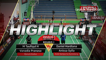 M Taufiqul H/Vanadia Pranasa (Djarum Kudus) VS Daniel H/Anissa Syifa (Exist Sampurna Sumedang) 