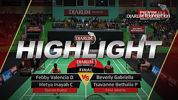 Febby Valencia D/Metya Inayah C (Djarum Kudus) VS Beverly G/Tsavanne Bethalia (Exist Jakarta) 